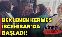Beklenen kermes İscehisar’da başladı!