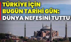 Türkiye, için bugün tarihi gün: Dünya nefesini tuttu!