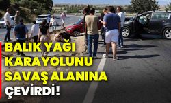 Balık yağı karayolunu savaş alanına çevirdi!