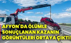 Afyon’da ölümle sonuçlanan kazanın görüntüleri ortaya çıktı!