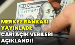 Merkez Bankası yayınladı: Cari açık verileri açıklandı!