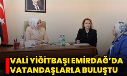 Vali Yiğitbaşı Emirdağ’da Vatandaşlarla Buluştu