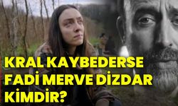 Kral kaybederse Fadi Merve Dizdar kimdir?