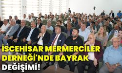İscehisar Mermerciler Derneği'nde bayrak değişimi!