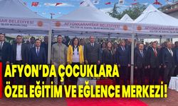 Afyonkarahisar’da Çocuklara Özel Eğitim ve Eğlence Merkezi!