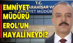 Emniyet Müdürü Erol’un Hayali Neydi?