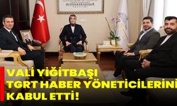 Vali Yiğitbaşı , TGRT Haber Yöneticilerini Kabul Etti