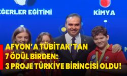 Afyon’a TÜBİTAK’tan 7 Ödül Birden: 3 Proje Türkiye Birincisi Oldu!