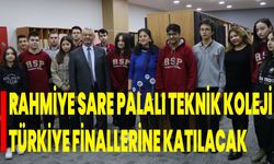 Rahmiye Sare Palalı Teknik Koleji Türkiye Finallerine Katılacak