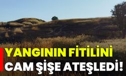 Yangının Fitilini Cam Şişe Ateşledi!