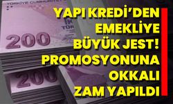 Yapı Kredi’den Emekliye Büyük Jest! Promosyonuna Okkalı Zam Yapıldı