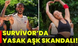 Survivor’da Yasak Aşk Skandalı!