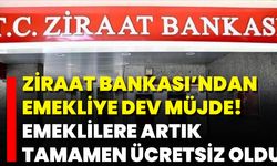 Ziraat Bankası’ndan Emekliye Dev Müjde! Emeklilere Artık Tamamen Ücretsiz Oldu