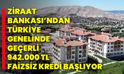 Ziraat Bankası’ndan Türkiye genelinde geçerli 942.000 TL faizsiz kredi başlıyor
