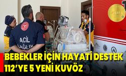 Bebekler İçin Hayati Destek 112’ye 5 Yeni Kuvöz