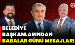 Belediye Başkanlarından Babalar Günü Mesajları