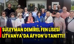 Süleyman Demirel Fen Lisesi Litvanya’da Afyon’u Tanıttı!