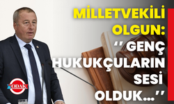 Milletvekili Olgun: ‘’ Genç Hukukçuların Sesi Olduk…’’