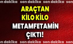 Araçtan  Kilo Kilo  Metamfetamin Çıktı!