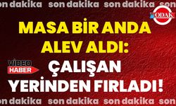 Masa Bir Anda Alev Aldı: Çalışan Yerinden Fırladı!