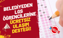 Belediyeden LGS Öğrencilerine, Ücretsiz Ulaşım Desteği!