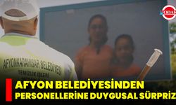 Afyon Belediyesinden Personellerine Duygusal Sürpriz