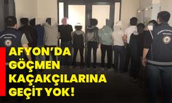 Afyon’da göçmen kaçakçılarına geçit yok!