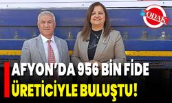 Afyon’da 956 Bin Fide Üreticiyle Buluştu!