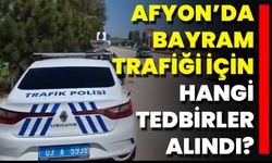 Afyon’da Bayram Trafiği İçin Hangi Tedbirler Alındı?