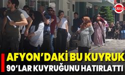 Afyon’daki Bu Kuyruk 90’lar Kuyruğunu Hatırlattı