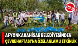 Afyonkarahisar Belediyesinden Çevre Haftası’na Özel Anlamlı Etkinlik