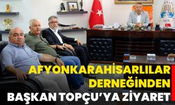 Afyonkarahisarlılar Derneğinden Başkan Topçu’ya Ziyaret