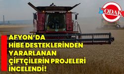Afyon’da hibe desteklerinden yararlanan çiftçilerin projeleri incelendi!
