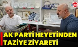 AK Parti Heyetinden Taziye Ziyareti