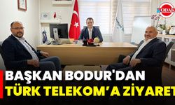 Başkan Bodur'dan Türk Telekom’a Ziyaret