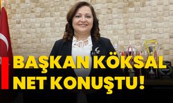 Başkan Köksal net konuştu!