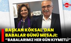 Başkan Köksal’dan Babalar Günü Mesajı: “Babalarımız Her Gün Kıymetli”