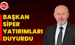 Başkan Siper yatırımları duyurdu