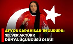 Afyonkarahisar’ın Gururu: Selver Aktürk Dünya Üçüncüsü Oldu!