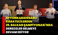Afyonkarahisarlı Karatecilerden, 29. Balkan Şampiyonası'nda Dereceler Gelmeye Devam Ediyor
