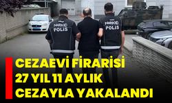 Cezaevi Firarisi 27 Yıl 11 Aylık Cezayla Yakalandı