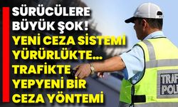 Sürücülere Büyük Şok! Yeni Ceza Sistemi Yürürlükte… Trafikte Yepyeni Bir Ceza Yöntemi