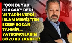 “Çok Büyük Olacak” Dedi Ve Tarih Verdi! İslam Memiş’ten Ezber Bozan Tahmin… Yatırımcıların Gözü Bu Tarihte!
