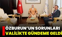 Özburun’un Sorunları Valilikte Gündeme Geldi