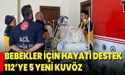 Bebekler İçin Hayati Destek 112’ye 5 Yeni Kuvöz