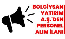 Bolgiysan Yatırım A.Ş.'den Personel Alım İlanı