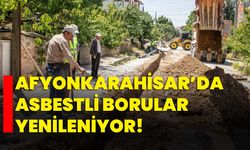 Afyonkarahisar’da Asbestli Borular Yenileniyor!