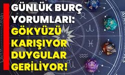 Günlük Burç Yorumları: Gökyüzü Karışıyor, Duygular Geriliyor!