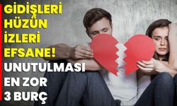 Gidişleri Hüzün, İzleri Efsane! Unutulması En Zor 3 Burç