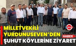 Milletvekili Yurdunuseven’den Şuhut Köylerine Ziyaret